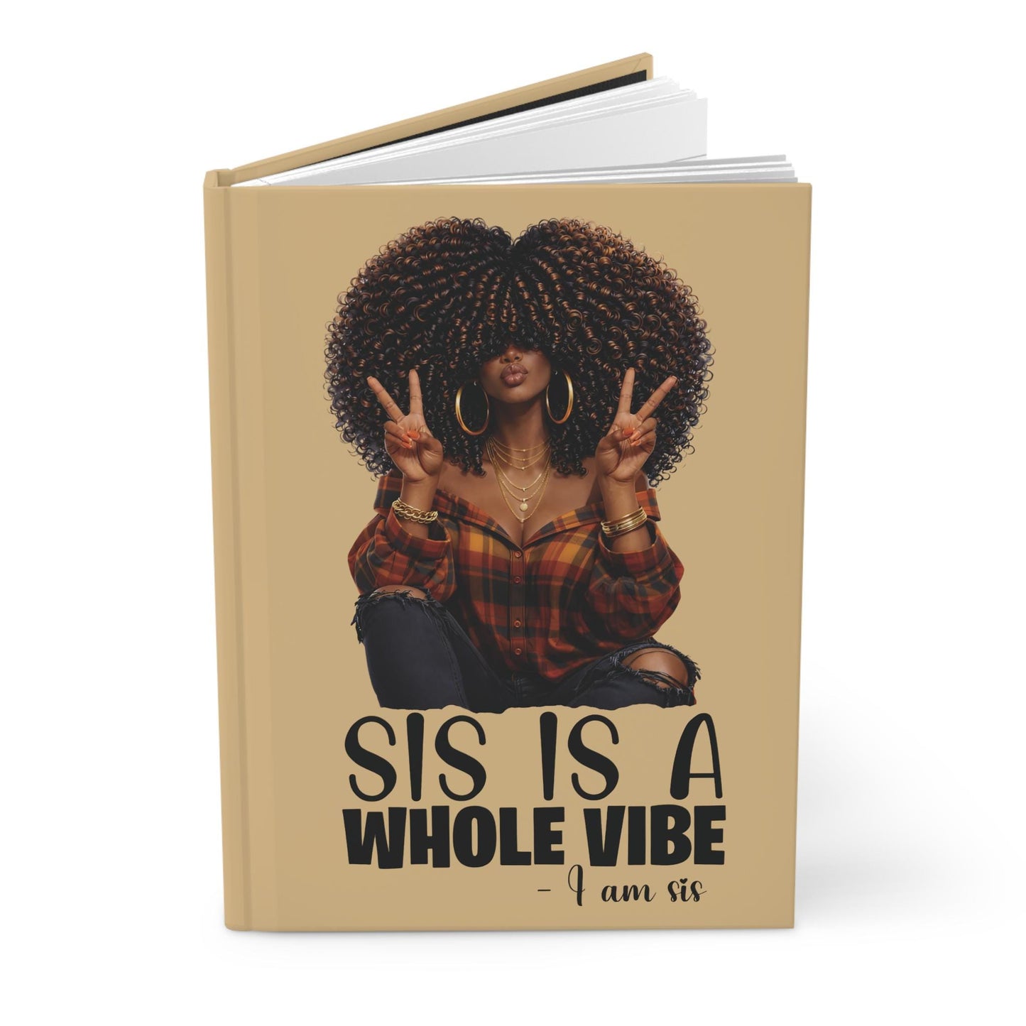 Sis Is A Whole Vibe Hardcover Journal | Afro Girl Illustration, Motivational Notebook