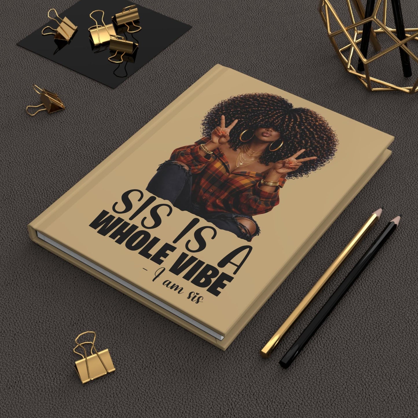 Sis Is A Whole Vibe Hardcover Journal | Afro Girl Illustration, Motivational Notebook