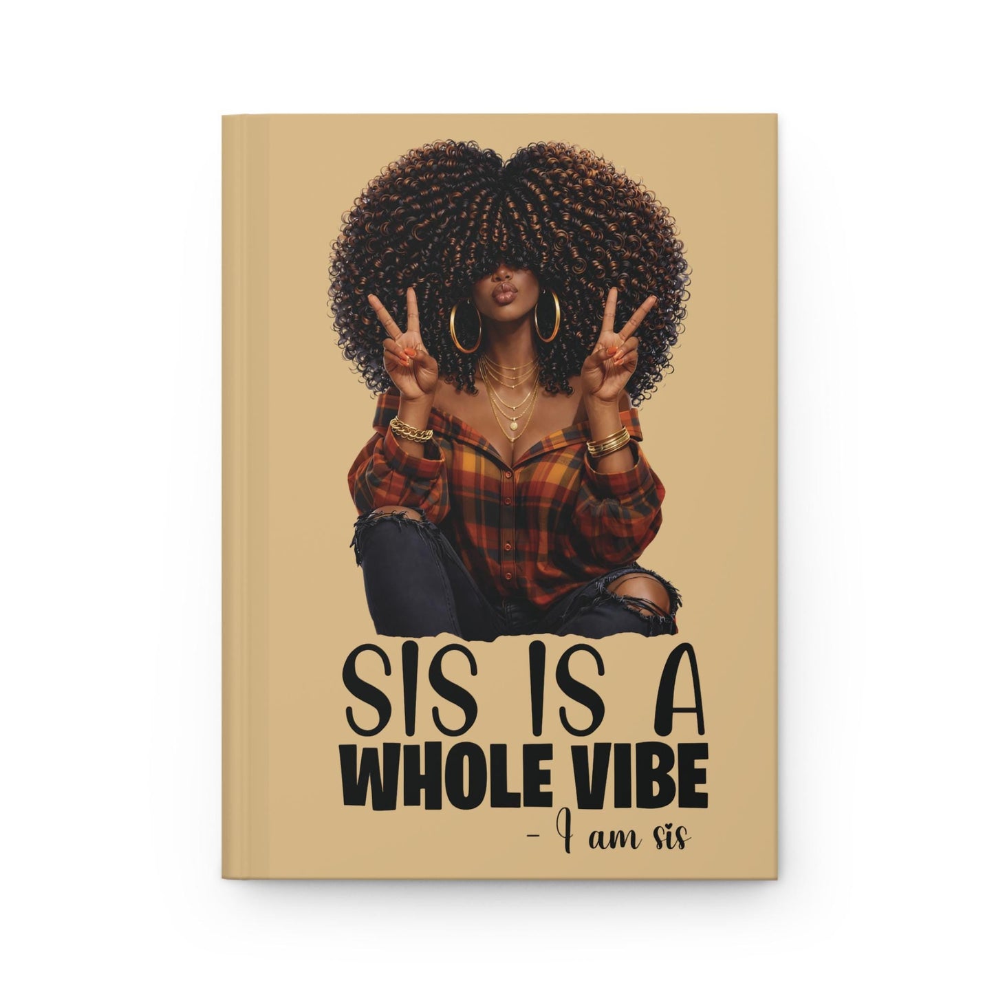 Sis Is A Whole Vibe Hardcover Journal | Afro Girl Illustration, Motivational Notebook