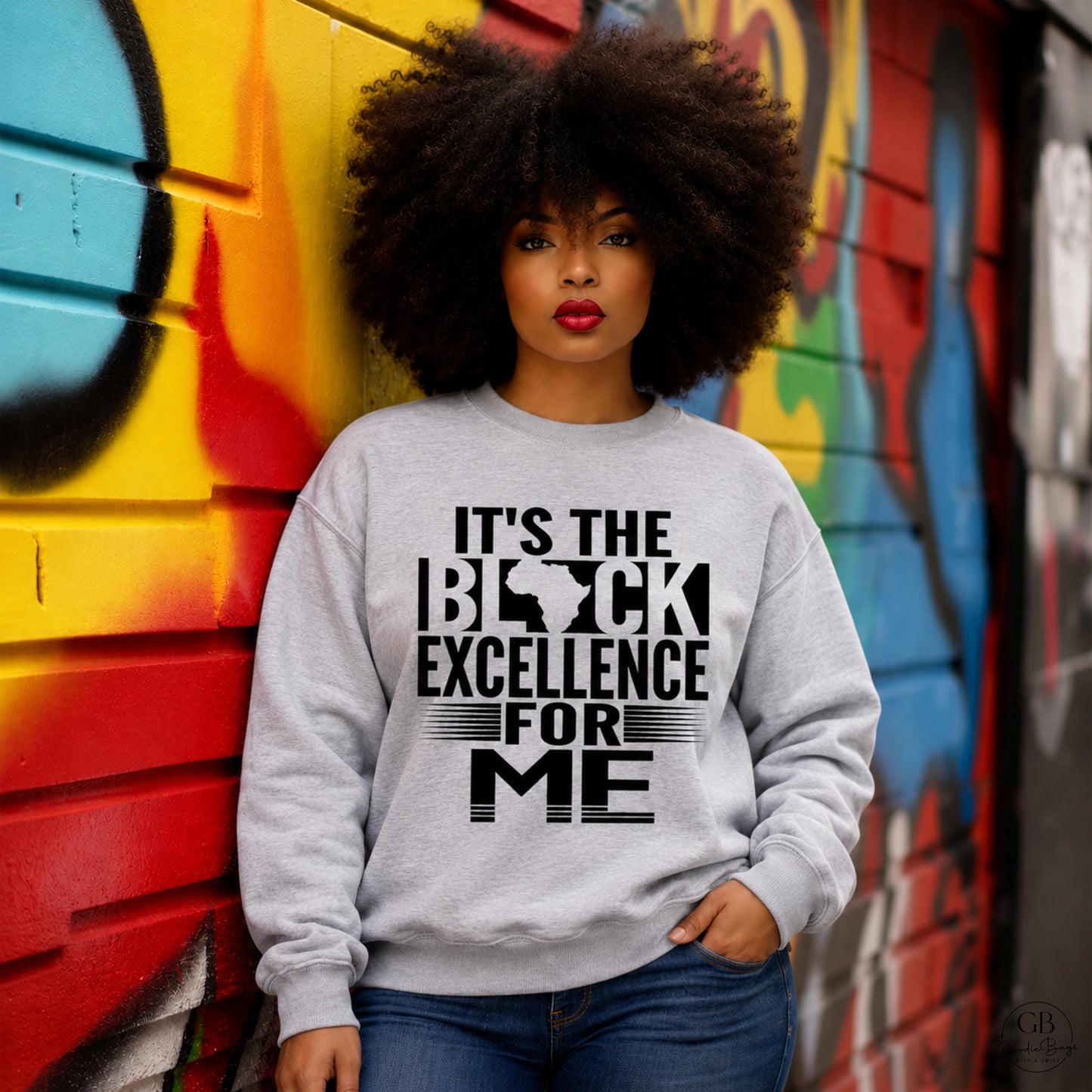 It's The Black Excellence For Me Shirt & Sweatshirt